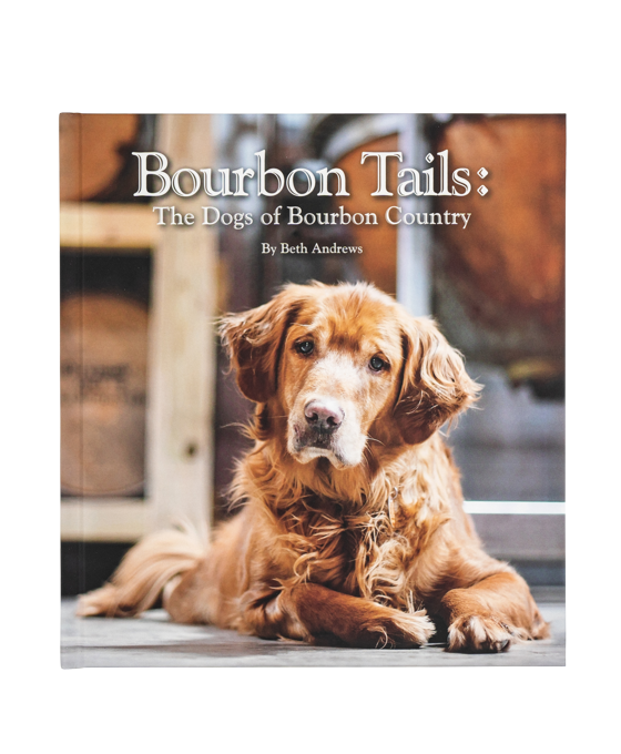 "Bourbon Tails: The Dogs Of Bourbon Country" Book