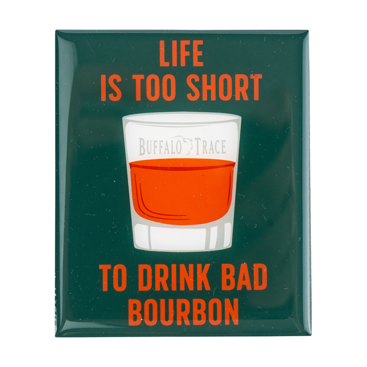 Buffalo Trace No Bad Bourbon Rectangle Magnet – rectangular collectible fridge magnet with bourbon slogan
