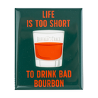 Buffalo Trace No Bad Bourbon Rectangle Magnet – rectangular collectible fridge magnet with bourbon slogan