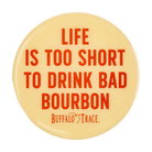 Buffalo Trace No Bad Bourbon Round Magnet – collectible round fridge magnet with No Bad Bourbon slogan